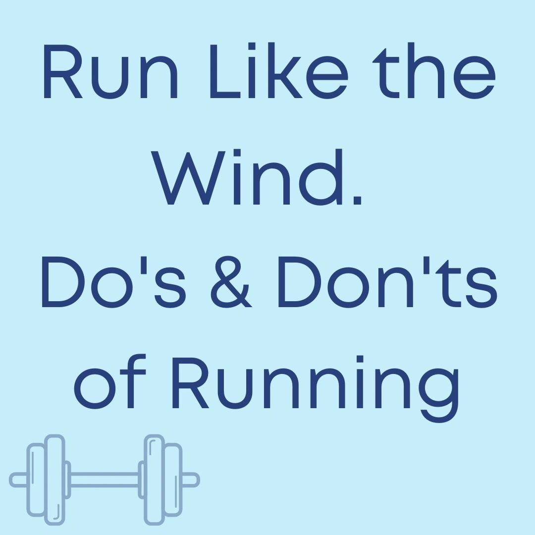 run-like-the-wind-do-s-don-ts-of-running